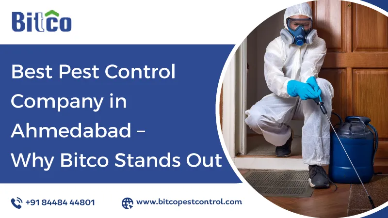 Best Pest Control Company in Ahmedabad - Why Bitco Stands Out