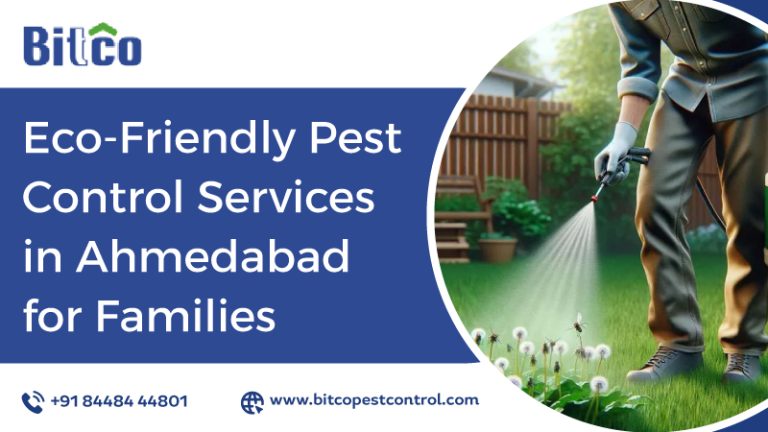 Eco-Friendly Pest Control Services in Ahmedabad for Families