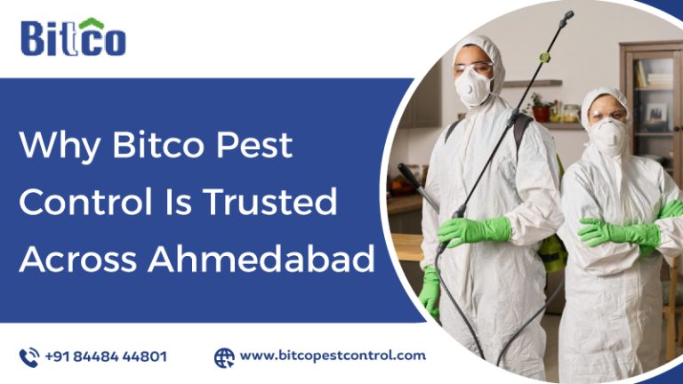 Why Bitco Pest Control Is Trusted Across Ahmedabad